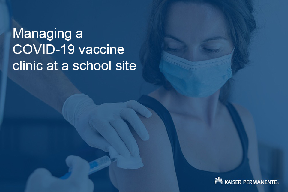 Managing a COVID-19 Vaccine Clinic at a School Site